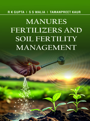 cover image of Manures Fertilizers and Soil Fertility Management